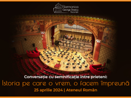 Filarmonica George Enescu si Ateneul Roman, apel la unison pentru a deveni inima culturala a capitalei