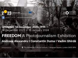 FREEDOM - Photojournalism Exhibition, 14 dec 2023 - 15 ian 2024